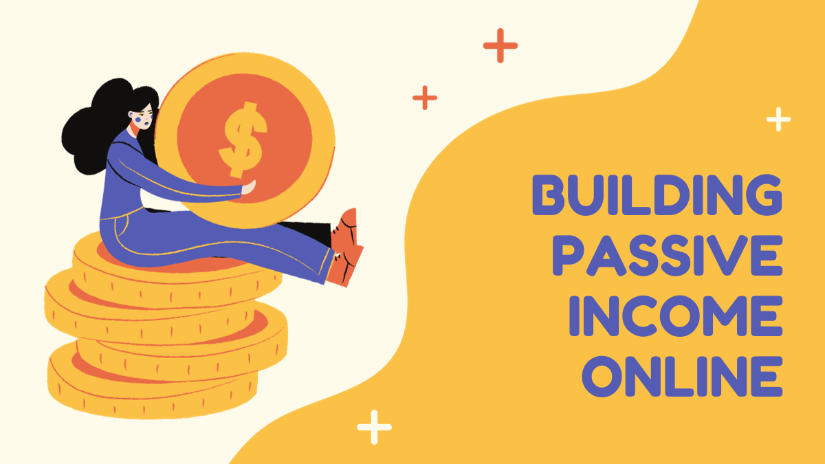 Building Passive Income Online
